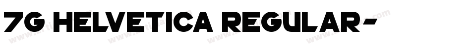 7G helvetica regulaR字体转换